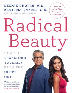 Radical Beauty: How to Transform Yourself from the Inside Out - Chopra, Deepak; Snyder, Kimberly