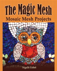 The Magic Mesh - Mosaic Mesh Projects - Eshet, Sigalit