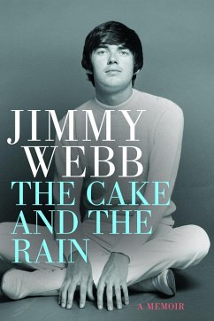 Jimmy Webb: The Cake and the Rain (eBook, ePUB) - Webb, Jimmy