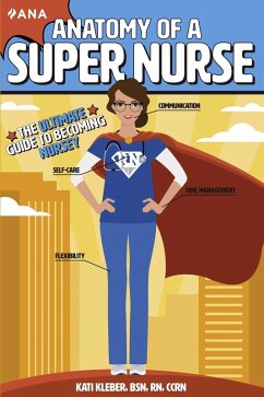 Anatomy of a Super Nurse (eBook, ePUB) - Kleber, Kati