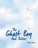 The Ghost Boy And Bullies
