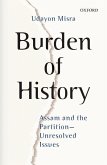 Burden of History: Assam and the Partition--Unresolved Issues