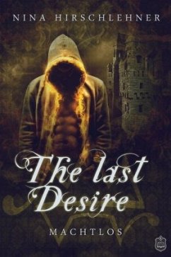 The Last Desire - Machtlos - Hirschlehner, Nina