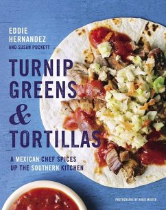 Turnip Greens & Tortillas - Hernandez, Eddie; Puckett, Susan