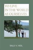To Live in the World as Ourselves: Self-Discovery and Better Relationships Through Jung's Typology