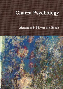 Chacra Psychology - Bosch, Alexander P. M. van den