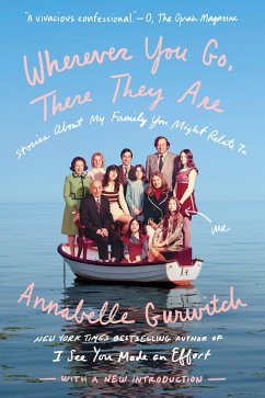 Wherever You Go, There They Are: Stories about My Family You Might Relate to - Gurwitch, Annabelle