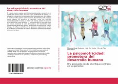 La psicomotricidad: promotora del desarrollo humano - Ahuja Couturier, Marcela;Rey Yedra, Luis;González F., Ma. del Pilar