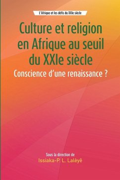 Culture et religion en Afrique au seuil du XXIe siècle - Latoundji Lalèyê, Issiaka-P.