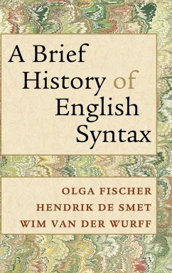 A Brief History of English Syntax - Fischer, Olga; De Smet, Hendrik; Wurff, Wim Van Der
