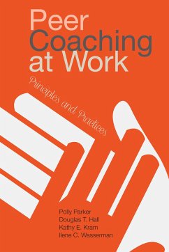 Peer Coaching at Work - Parker, Polly; Hall; Kram, Kathy E; Wasserman, Ilene C