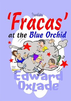 Fracas at the Blue Orchid - Oxlade, Edward