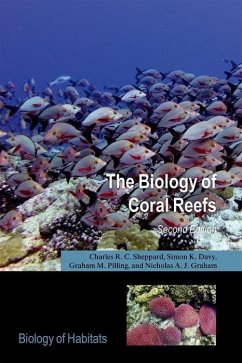 The Biology of Coral Reefs - Sheppard, Charles; Davy, Simon; Pilling, Graham; Graham, Nicholas