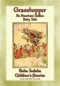 GRASSHOPPER - An American Indian Folktale (eBook, ePUB)