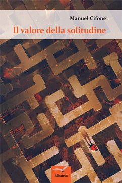 Il valore della solitudine (eBook, ePUB) - Cifone, Manuel