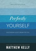 Perfectly Yourself: New and Revised Edition (eBook, ePUB)