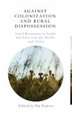 Against Colonization and Rural Dispossession (eBook, PDF)