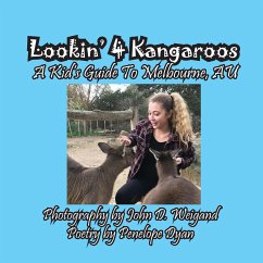 Lookin' 4 Kangaroos -- A Kid's Guide To Melbourne, AU - Dyan, Penelope