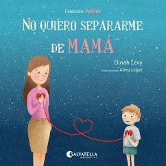 No quiero separarme de mamá : Padres 1 Cover No quiero separarme de mamá : Padres 1