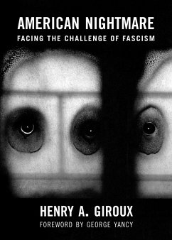 American Nightmare: Facing the Challenge of Fascism - Giroux, Henry A.