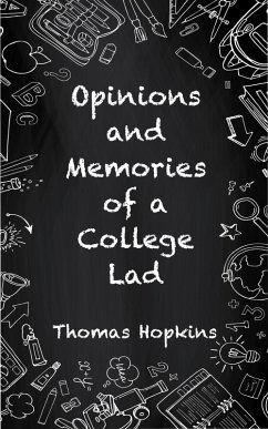 Opinions & Memories of A College Lad (eBook, ePUB) - Hopkins, Thomas