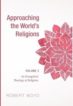 Approaching the World's Religions, Volume 2 - Boyd, Robert