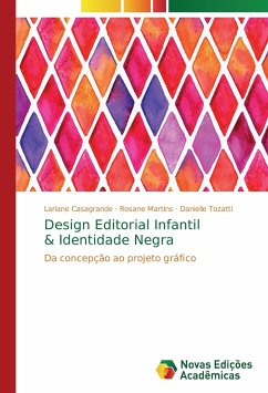 Design Editorial Infantil & Identidade Negra - Casagrande, Lariane;Martins, Rosane;Tozatti, Danielle