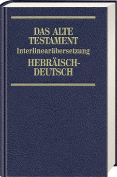 Das Alte Testament. Interlinearübersetzung Hebräisch-Deutsch. Bd.3 - Ruth Maria Steurer