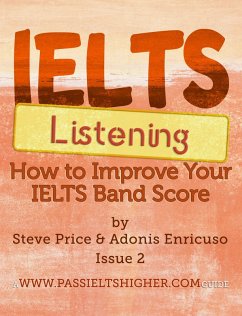 IELTS Listening: How to improve your IELTS band score (How to Improve your IELTS Test bandscores) (eBook, ePUB) - Price, Steve; Enricuso, Adonis