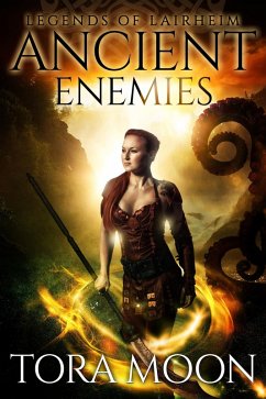 Ancient Enemies (Legends of Lairheim, #1) (eBook, ePUB) - Moon, Tora