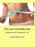 The Lose Your Belly Diet: Change your Gut, Change your Life (eBook, ePUB)
