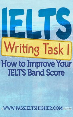 IELTS Task 1 Writing (Academic) Test: How to improve your IELTS band score (How to Improve your IELTS Test bandscores) (eBook, ePUB) - Price, Steve; Enricuso, Adonis