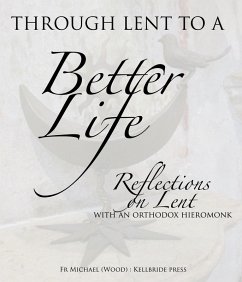 Through Lent To A Better Life (eBook, ePUB) - Wood, Michael