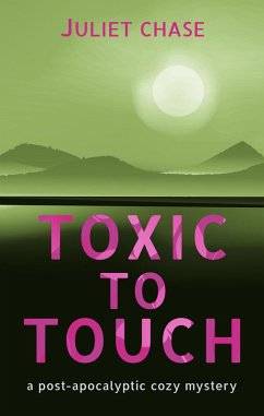 Toxic to Touch (eBook, ePUB) - Chase, Juliet