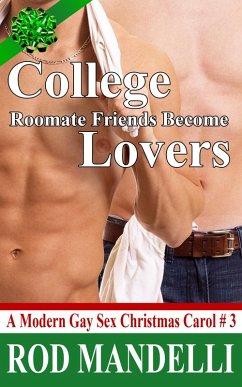 Cover College Roommate Friends Become Lovers (A Modern Gay Sex Christmas Carol, #3) (eBook, ePUB)