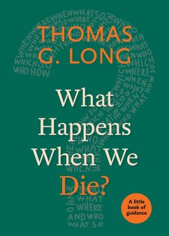 What Happens When We Die? (eBook, ePUB) - Long, Thomas G.