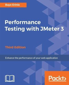 Performance Testing with JMeter 3 - Third Edition (eBook, ePUB) - Erinle, Bayo