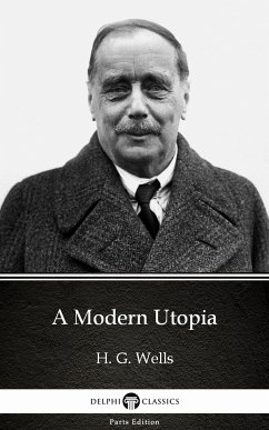 A Modern Utopia by H. G. Wells (Illustrated) (eBook, ePUB) - H. G. Wells