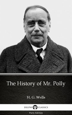 The History of Mr. Polly by H. G. Wells (Illustrated) (eBook, ePUB) - H. G. Wells