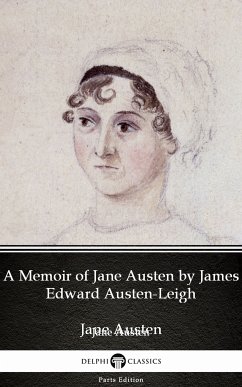 A Memoir of Jane Austen by James Edward Austen-Leigh by Jane Austen (Illustrated) (eBook, ePUB) - Jane Austen