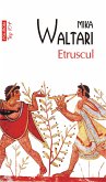 Etruscul: zece carti despre nemaipomenita viata a nemuritorului Turms, 520-450 î.Chr. (eBook, ePUB)