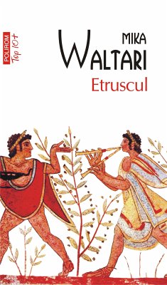 Etruscul: zece carti despre nemaipomenita viata a nemuritorului Turms, 520-450 î.Chr. (eBook, ePUB) - Waltari, Mika