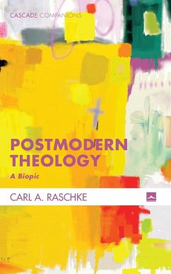Postmodern Theology - Raschke, Carl