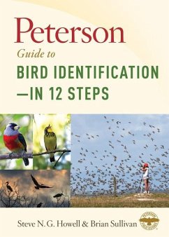 Peterson Guide to Bird Identification--In 12 Steps - Howell, Steve N G; Sullivan, Brian L