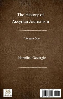 The History of Assyrian Journalism , volume one (Hardcover, Persian edition) - Gevargiz, Hannibal