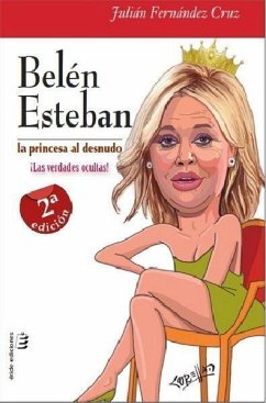 Belén Esteban : la princesa al desnudo - Fernández Cruz, Julián