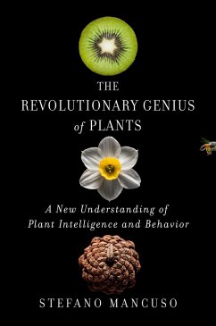 The Revolutionary Genius of Plants - Mancuso, Stefano