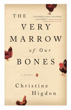 The Very Marrow of Our Bones - Higdon, Christine