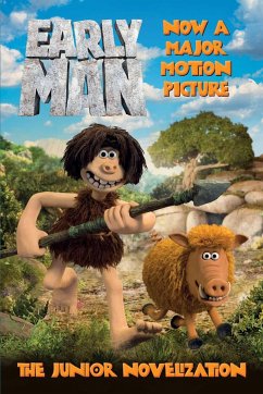 Early Man: The Junior Novelization - Aardman Animation Ltd