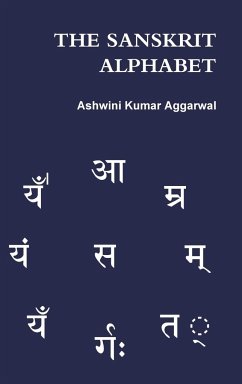 The Sanskrit Alphabet - Aggarwal, Ashwini Kumar